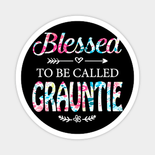 Womens Blessed To Be Called GRAUNTIE  for GRAUNTIE Magnet